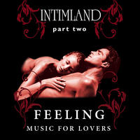 Intimland Part 2 - Feeling by Angelight