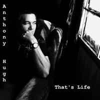 [That's Life by Anthony Hugh]