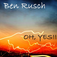 Oh Yes by Ben Rusch
