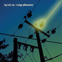 Strange Phenomena by Big Bad Sun