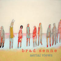 Aerial Views by Brad Senne
