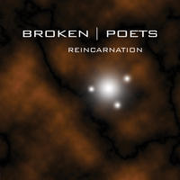 [Reincarnation by Broken Poets]