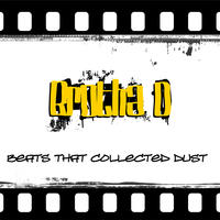 Beats that Collected Dust by Brotha D