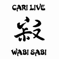 Wabi Sabi by Cari Live
