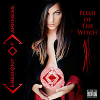 Flesh of the Witch by Ceremony of Darkness