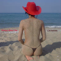 Always About You by Chiwawa