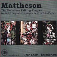 Mattheson - The Melodious Talking Fingers by Colin Booth