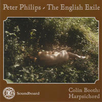 Peter Philips - The English Exile by Colin Booth