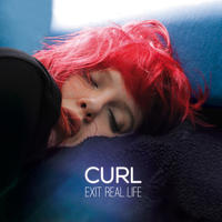 Exit Real Life by Curl