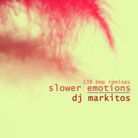 [Slower Emotions-138 BPM Remixes by DJ Markitos]