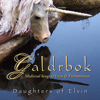 Galdrbok - Medieval Songs of Love and Enchantment by Daughters of Elvin