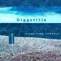 Songs from Nowhere by Diggsville