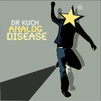 [Analog Disease by Dr Kuch]