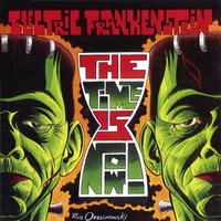 The Time Is Now by Electric Frankenstein