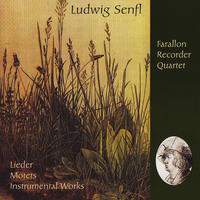 Ludwig Senfl by Farallon Recorder Quartet