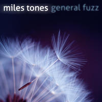[Miles Tones by General Fuzz]