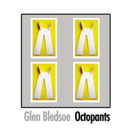 [Octopants by Glen Bledsoe]