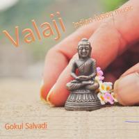 Valaji by Gokul Salvadi