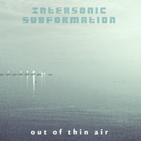 Out of Thin Air by Intersonic Subformation