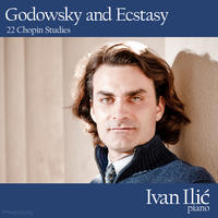 Godowsky and Ecstasy by Ivan Ilic