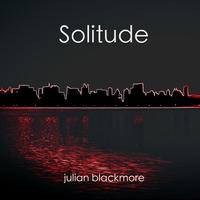 Solitude by Julian Blackmore