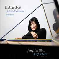 D'Anglebert Pieces de Clavecin, 1689 Paris by JungHae Kim