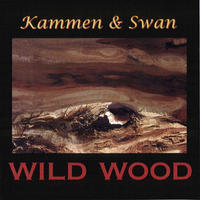 [Wild Wood by Kammen and Swan]