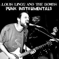 Punk Instrumentals by Louis Lingg and the Bombs