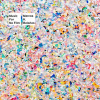 [Music for No Film by Marcos H Bolanos]