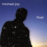 [Float by Michael Joy]