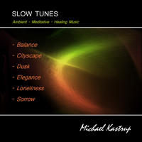 [Slow Tunes by Michael Kastrup]