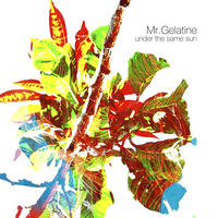 [Under the Same Sun by Mr Gelatine]