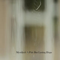 A Pale But Lasting Hope by Mystified