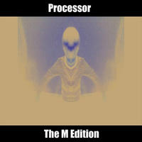 [The M Edition by Processor]