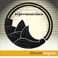 [Dreamscapes by Rejuvenescence]