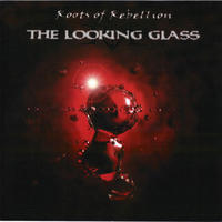 The Looking Glass by Roots of Rebellion
