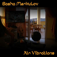 Air Vibrations by Sasha Merkulov
