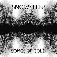 Songs of Cold by Snowsleep