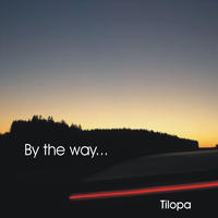 By The Way by Tilopa