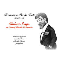 FP Tosti, Italian Songs on the Poems of Gabriele D'Annunzio by Valter Carignano and Michela Varda