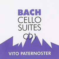 [CD1-Bach Cello Suites by Vito Paternoster]