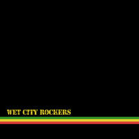 [Wet City Rockers by Wet City Rockers]